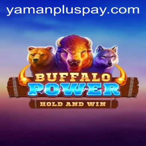 Discover the Thrills of BuffaloPower with YAMANPLUS.COM