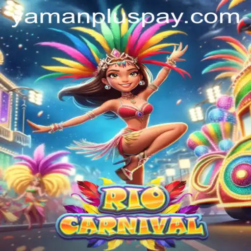 Exploring the Excitement of RioCarnival: A Thrilling Adventure with YAMANPLUS.COM